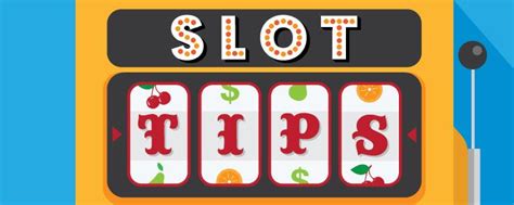 tips on playing slot machines|18 Do's & Don'ts Slot Tips by Slot Pro John .